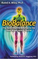 Biobalance: The Acid/Alkaline Solution to the Food-Mood-Health Puzzle 0943685052 Book Cover