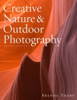 Creative Nature and Outdoor Photography 081743738X Book Cover