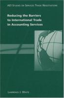 Reducing the Barriers to International Trade in Accounting Services 0844771570 Book Cover