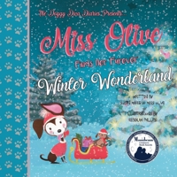 Miss Olive Finds Her "Furever" Winter Wonderland 1972473182 Book Cover