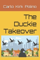 The Duckie Takeover B0FKTN74BX Book Cover