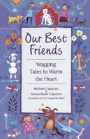 Our Best Friends: Wagging Tales to Warm the Heart 0553106376 Book Cover
