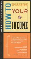 How to Insure Your Income: A Step-by-Step Guide to Buying the Coverage You Need at Prices You Can Afford First Edition 1563431483 Book Cover