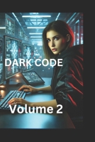 The Dark Code: Volume 2: The Rise of Dominion. This volume continues the Dark Code Series B0DY5Y223C Book Cover