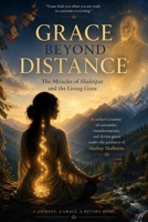 Grace Beyond Distance:: The Miracles of Shaktipat and the Living Guru B0H5472R78 Book Cover