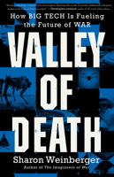 Valley of Death: How Big Tech Is Fueling the Future of War 0316595934 Book Cover