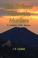The Bobcat Mountain Murders: A Hamilton Smith Mystery 1929882939 Book Cover