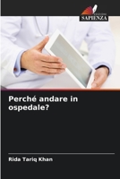 Perché andare in ospedale? (Italian Edition) 620820268X Book Cover