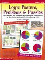 Logic Posters, Problems & Puzzles (Grades 3-6) 0590642731 Book Cover