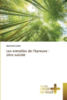 Les entrailles de l'épreuve: zéro suicide 6137370305 Book Cover