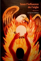 Sous l'influence de l'aigle: Mémoires de Lise Gaucher "Metshu" (French Edition) 2982193906 Book Cover