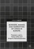 Borders, Bodies and Narratives of Crisis in Europe 3319755854 Book Cover