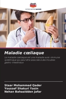 Maladie cœliaque: La maladie cœliaque est une maladie auto-immune systémique qui peut être associée à des troubles gastro-intestinaux 6206248402 Book Cover