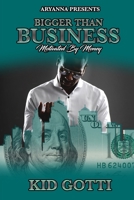 Bigger Than Business: Motivated By Money B099TQ9PMZ Book Cover