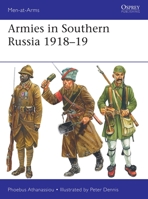 Armies in Southern Russia 1918–19 1472844769 Book Cover