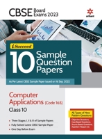 CBSE Board Exam 2023 I-Succeed 10 Sample Question Papers Computer Applications (Code 165) Class 10 9327195612 Book Cover