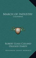 March of Industry: California 1417908912 Book Cover