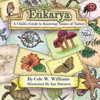 Eukarya: A Child's Guide to Knowing Names of Nature 069251967X Book Cover