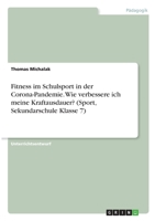 Fitness im Schulsport in der Corona-Pandemie. Wie verbessere ich meine Kraftausdauer? 3346332535 Book Cover