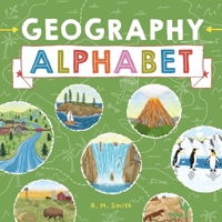 Geography Alphabet: An Introduction to Earth's Features for Kids 0988290952 Book Cover