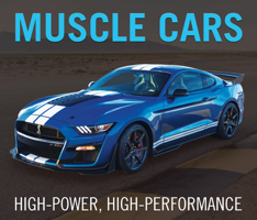 Muscle Cars: High-Power, High-Performance 1645584321 Book Cover