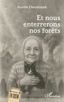 Et nous enterrerons nos forêts (En Scène) 2336542889 Book Cover