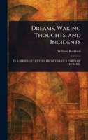 Dreams, Waking Thoughts, and Incidents 1023124408 Book Cover