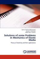 Solutions of Some Problems in Mechanics of Elastic Media 3847338919 Book Cover