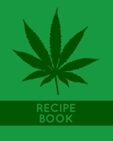 Recipe Book: Marijuana Recipe Book to Write In 1689235306 Book Cover
