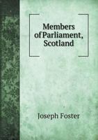 Members of Parliament, Scotland 3743346176 Book Cover