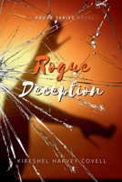 Rogue Deception: A Rogue Series Novel - Book II B0F9GYYZNH Book Cover