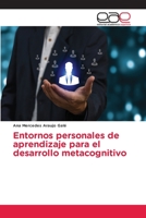 Entornos personales de aprendizaje para el desarrollo metacognitivo 620211326X Book Cover