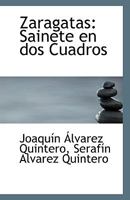 Zaragatas: Sainete en dos Cuadros 0526904941 Book Cover
