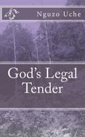 God's Legal Tender 1503141519 Book Cover