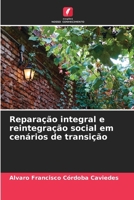 Reparação integral e reintegração social em cenários de transição (Portuguese Edition) 6206680363 Book Cover