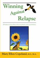 Winning Against Relapse 0963136658 Book Cover
