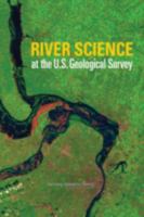 River Science at the U.S. Geological Survey 0309103576 Book Cover