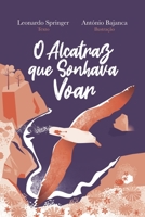 O Alcatraz que Sonhava Voar B08C8XFBVZ Book Cover