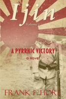 A Pyrrhic Victory (The Ijin Trilogy) 1962218503 Book Cover