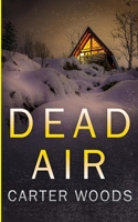 Dead Air: An EMP Post Apocalypse Prepper Survival Thriller (EMP Survival in a Powerless World) B0GGGHNP38 Book Cover