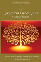 Living the Life of Light: A Drama of Ascension 1949360008 Book Cover