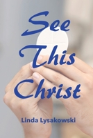 See This Christ 173479920X Book Cover