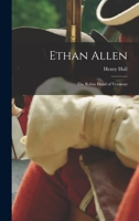 Ethan Allen, the Robin Hood of Vermont 9355113102 Book Cover