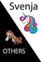 Svenja VS OTHERS ( unicorn ): Personal Name unicorn notebook - Cute Notebook for Girls With Unicorn, Thoughtful Cool Present for Svenja ( Svenja notebook): Unicorn Personalized Notebooks For Girls And 1654336262 Book Cover