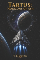 Tartus: Horizons of Ash (The Erasure Wars) B0H5JMJJVB Book Cover