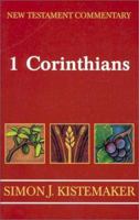 New Testament Commentary: Exposition of the First Epistle to the Corinthians (New Testament Commentary) 0801052602 Book Cover