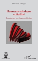 Honneurs ethniques et fidélité: Des migrants aux diasporas africaines (Pensée Africaine) (French Edition) 233600707X Book Cover