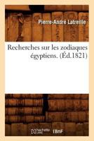 Recherches Sur Les Zodiaques Egyptiens (1821) 2012765866 Book Cover