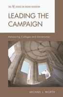 Leading the Campaign: Advancing Colleges and Universities 1607096498 Book Cover