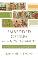 Embedded Genres in the New Testament: Understanding Their Impact for Interpretation 1540967727 Book Cover